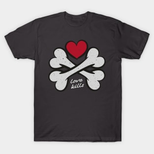 Love Kills T-Shirt